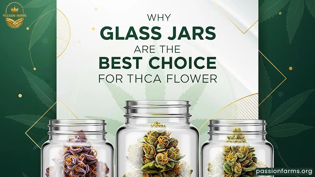 Why Glass Containers Are Ideal for Preserving THCA Flower Quality